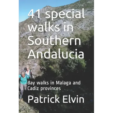 41 special walks in Southern Andalucia: day walks in Malaga and Cadiz provinces
