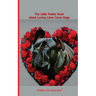 The Little Poetry Book about Loving Cane Corso Dogs