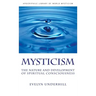 Mysticism: The Nature and Development of Spiritual Consciousness