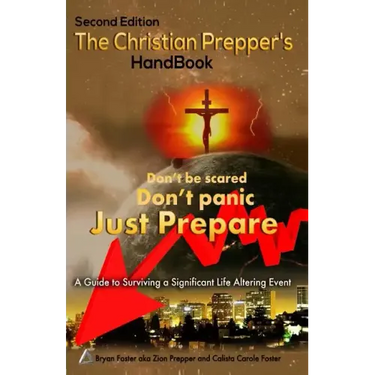The Christian Prepper's Handbook - Second Edition