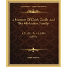 A Memoir Of Chirk Castle And The Myddelton Family: A.D. 1011 To A.D. 1859 (1859)