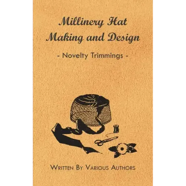 Millinery Hat Making and Design - Novelty Trimmings