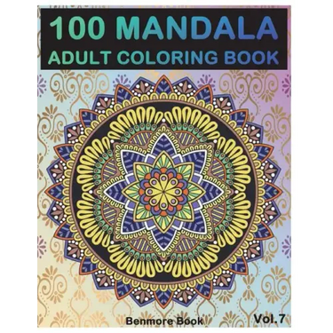100 Mandala: Adult Coloring Book 100 Mandala Images Stress Management Coloring Book For Relaxation, Meditation, Happiness and Relie