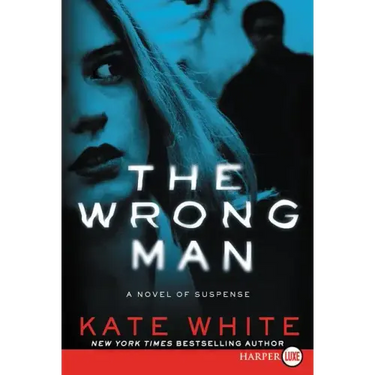 The Wrong Man: A Novel of Suspense