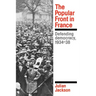 The Popular Front in France: Defending Democracy, 1934-38