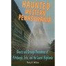 Haunted Western Pennsylvania