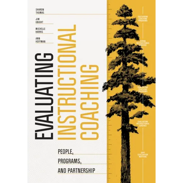 Evaluating Instructional Coaching: People, Programs, and Partnership