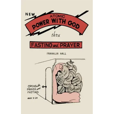 Atomic Power with God, Thru Fasting and Prayer