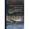 Herpetology of Japan and Adjacent Territory