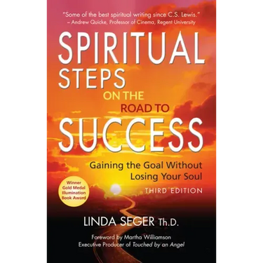 Spiritual Steps on the Road to Success: Gaining the Goal Without Losing Your Soul