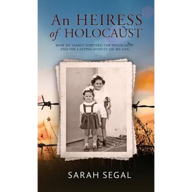 An Heiress of Holocaust - How my family survived the holocaust and the lasting effects on my life