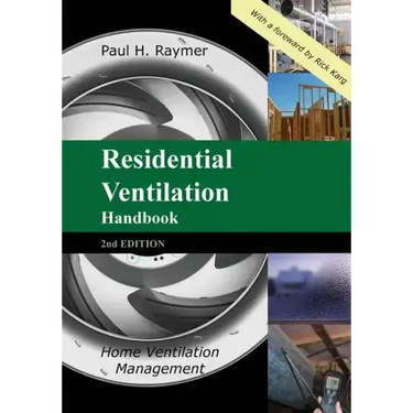 Residential Ventilation Handbook 2nd Edition: Home Ventilation Management