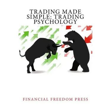 Trading Made Simple: Trading Psychology