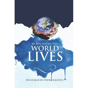 He Who Holds the World Lives