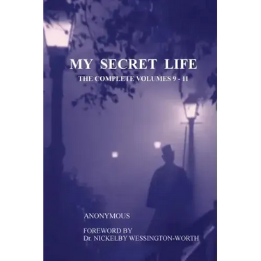My Secret Life: The Complete Volumes 9-11