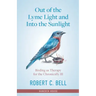 Out of the Lyme Light and Into the Sunlight: Birding as Therapy for the Chronically Ill