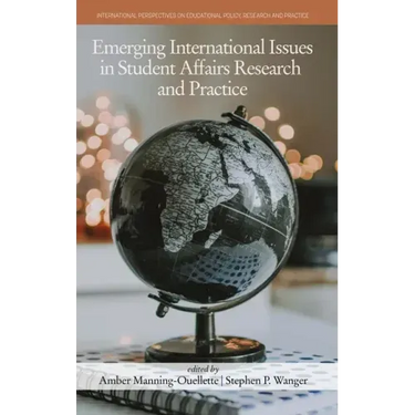 Emerging International Issues in Student Affairs Research and Practice