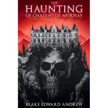The Haunting of Chateau de Mornay