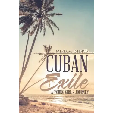 Cuban Exile: A Young Girl's Journey