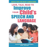 Love, Talk, Read To Improve Your Child's Speech and Language
