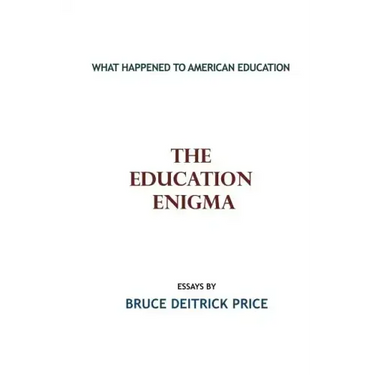 The Education Enigma: What Happened To American Education