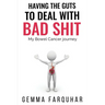 Having the guts to deal with bad shit