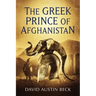 The Greek Prince of Afghanistan