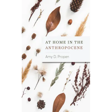 At Home in the Anthropocene