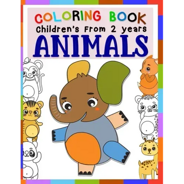 Children's Coloring Book ANIMALS From 2 Years: Great Gift For Boys And Girls featuring 29 Best Illustration, baby animals Fun Activity Book adventure
