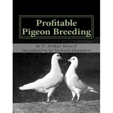 Profitable Pigeon Breeding: Raising Pigeons for Squabs Book 15