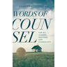 Words of Counsel: For All Leaders, Teachers, and Evangelists
