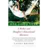 One Good Year: A Mother and Daughter's Educational Adventure