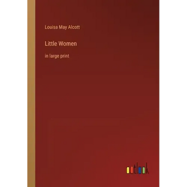 Little Women: in large print