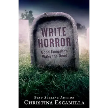 Write Horror: Good Enough to Wake the Dead