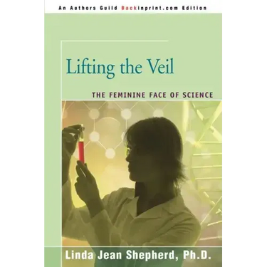 Lifting the Veil: The Feminine Face of Science