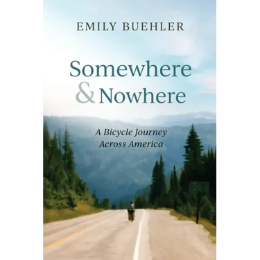 Somewhere and Nowhere: A Bicycle Journey Across America