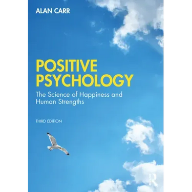 Positive Psychology: The Science of Wellbeing and Human Strengths