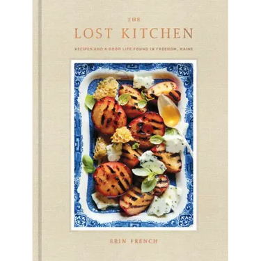 The Lost Kitchen: Recipes and a Good Life Found in Freedom, Maine: A Cookbook