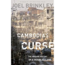 Cambodia's Curse: The Modern History of a Troubled Land