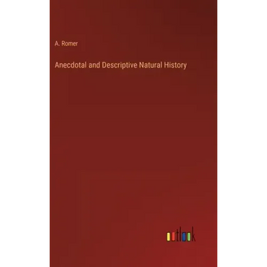Anecdotal and Descriptive Natural History