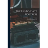 The Up-To-Date Waitress