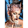 Designer Knockoff: A Crime of Fashion Mystery