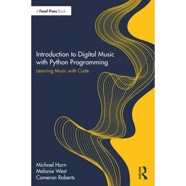 Introduction to Digital Music with Python Programming: Learning Music with Code
