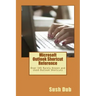 Microsoft Outlook Shortcut Reference Card: Over 345 Rarely Known and Used Outlook Shortcuts