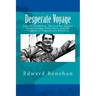 Desperate Voyage: Donald Crowhurst, The London Sunday Times Golden Globe Race, and the Tragedy of Teignmouth Electron