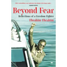 Beyond Fear: Reflections of a Freedom Fighter