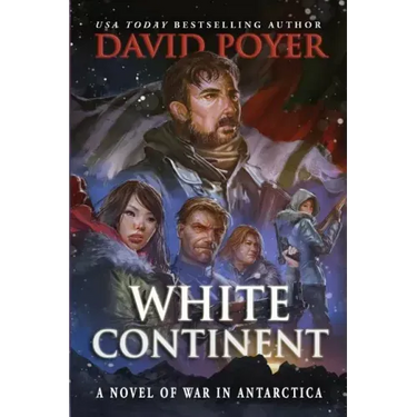 White Continent: A Novel of War in Antarctica