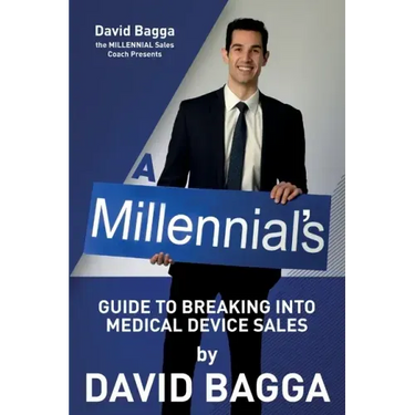 A MILLENNIAL'S Guide to Breaking into Medical Device Sales