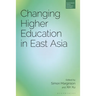Changing Higher Education in East Asia