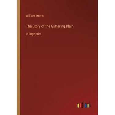 The Story of the Glittering Plain: in large print